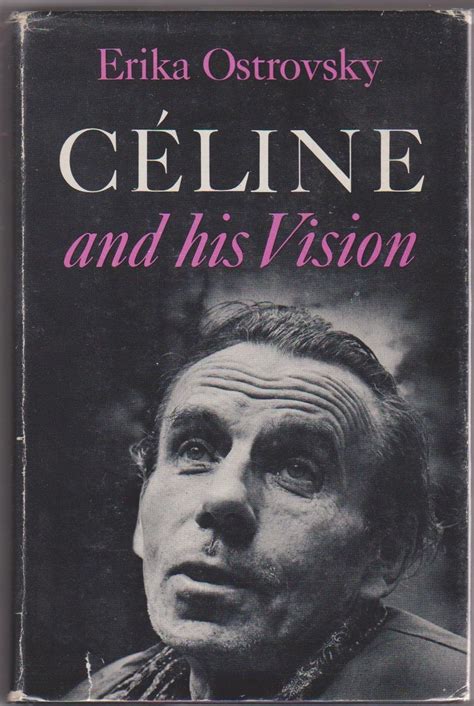 Céline and his vision : Ostrovsky, Erika : Free Download, Borrow, 